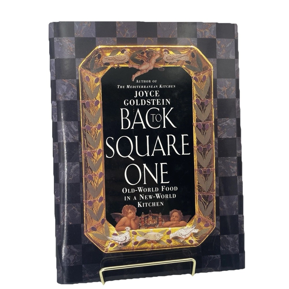 90s Cookbook: Back to Square One : Old World Food in a New World Kitchen